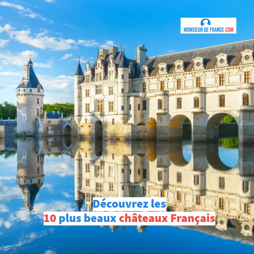 The 10 most beautiful French châteaux are here