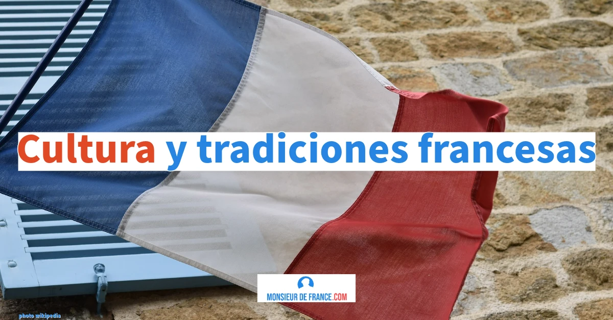 Descubrir la cultura y las tradiciones francesas 