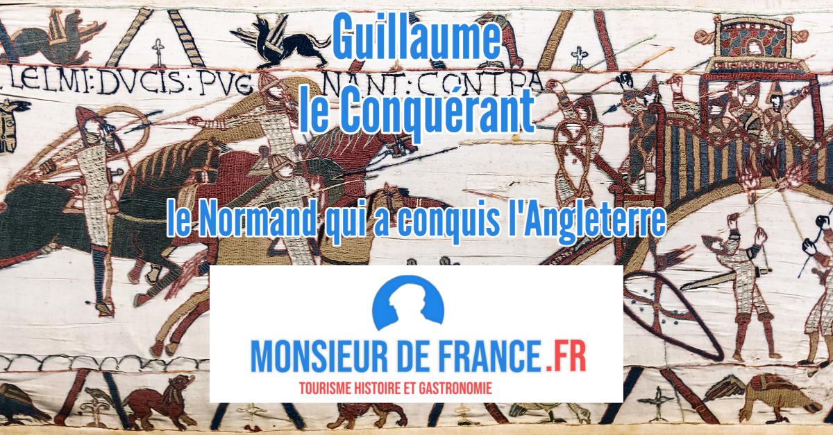 Qui était Guillaume le Conquérant