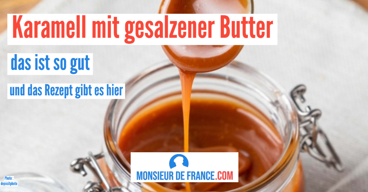 Karamell mit gesalzener Butter: Danke Bretagne